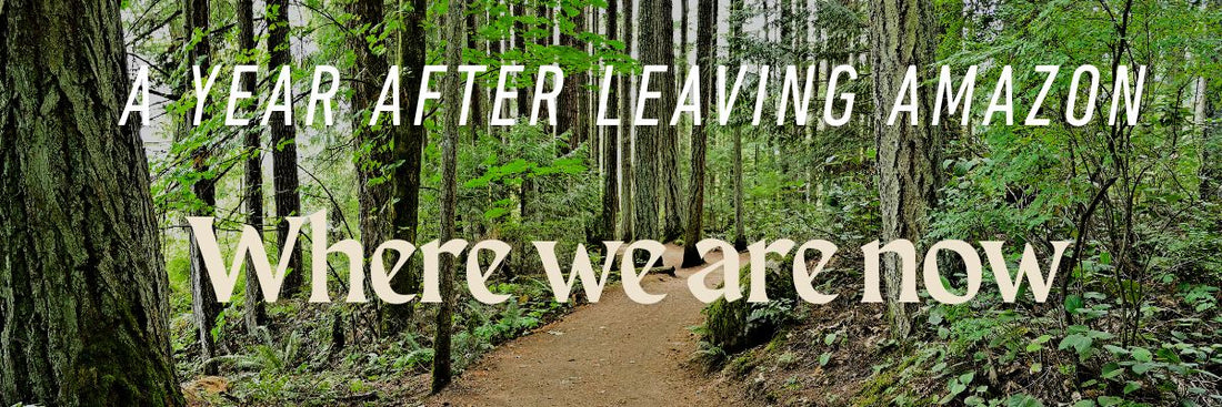 We Left Amazon a Year Ago—Here’s Where We Are Now
