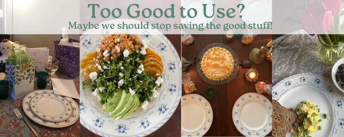 Using the Good Stuff